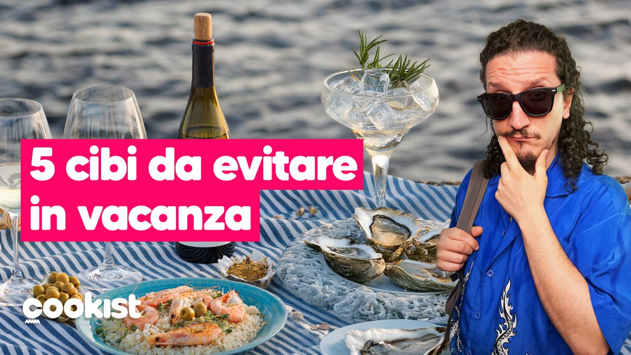 Cosa non mangiare in vacanza: 5 cibi da evitare se non vuoi correre rischi
