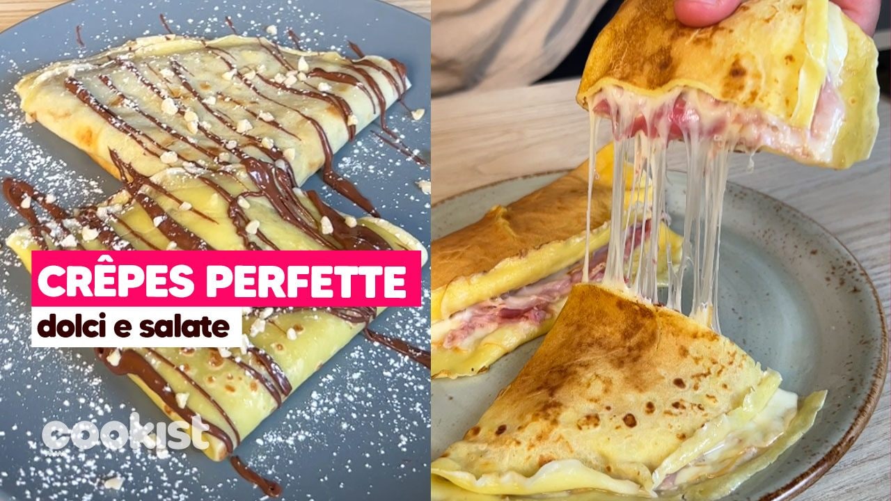 Crêpes dolci e salate: la ricetta per farle perfette con due golose farciture